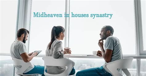 Juno in <b>Houses</b>. . Midheaven in houses synastry